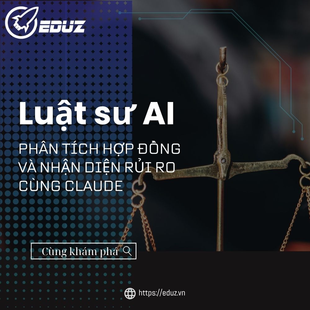 “Luật Sư AI”: Phân Tích Hợp Đồng Và Nhận Diện Rủi Ro Cùng Claude