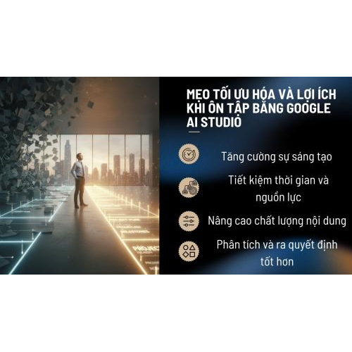 Mẹo tối ưu hóa và lợi ích khi làm Marketing bằng Google AI Studio