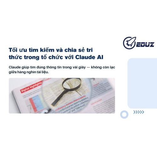 3. 3. Tối ưu tìm kiếm và chia sẻ tri thức trong tổ chức với Claude