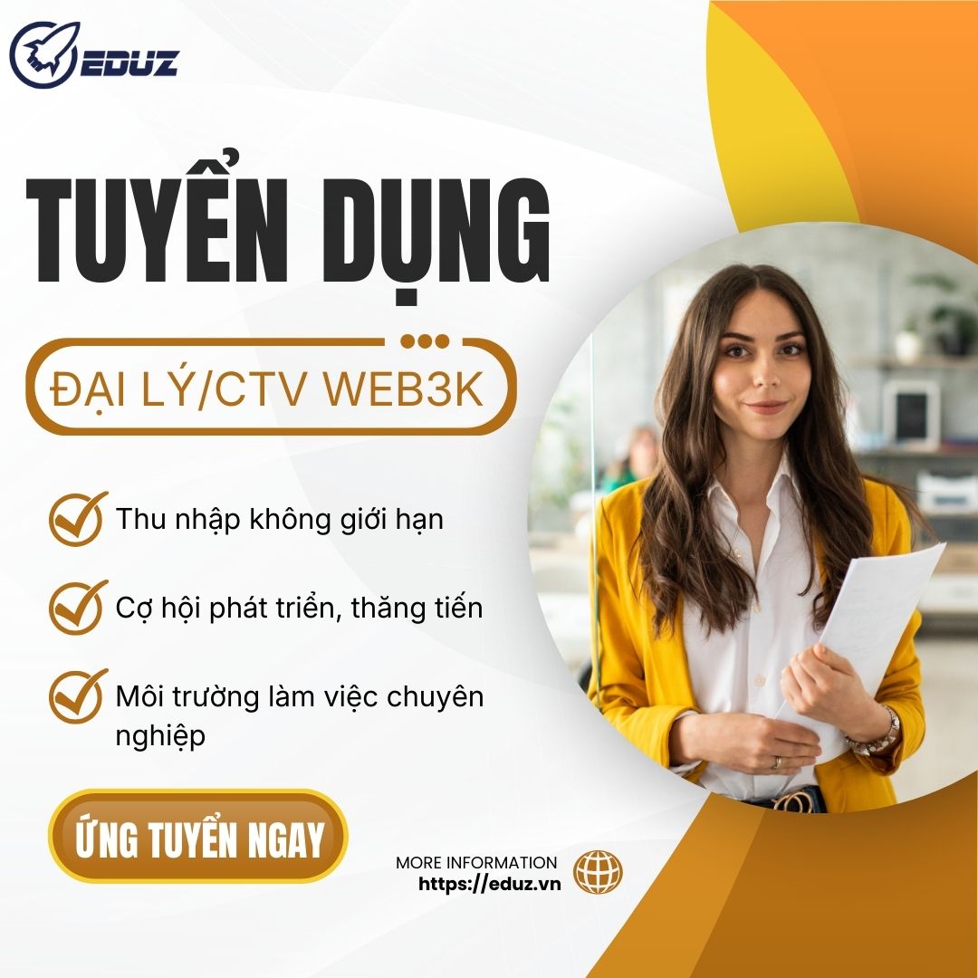 Eduz - Tuyển Dụng Đại Lý/CTV WEB3K