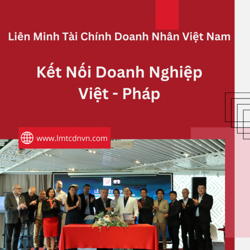 [itoday.vn] Liên Minh Tài Chính Doanh Nhân Việt Nam: Kết Nối Doanh Nghiệp Việt - Pháp