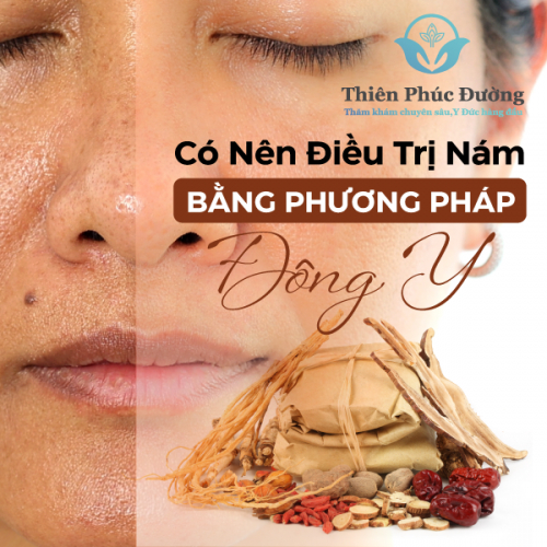 Có Nên Điều Trị Nám Bằng Phương Pháp Đông Y