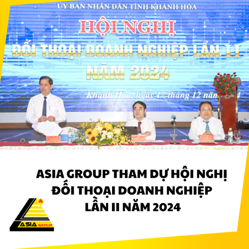 Asia Group Tham Dự Hội Nghị Đối Thoại Doanh Nghiệp Lần II Năm 2024