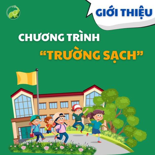 Giới Thiệu Chương Trình Trường Sạch