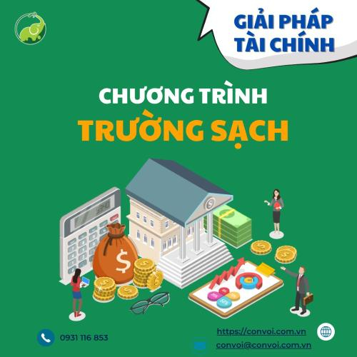 Giải Pháp Hỗ Trợ Tài Chính - Chương Trình Trường Sạch