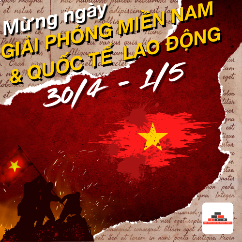 Mừng Ngày Giải Phóng Miền Nam Và Quốc Tế Lao Động